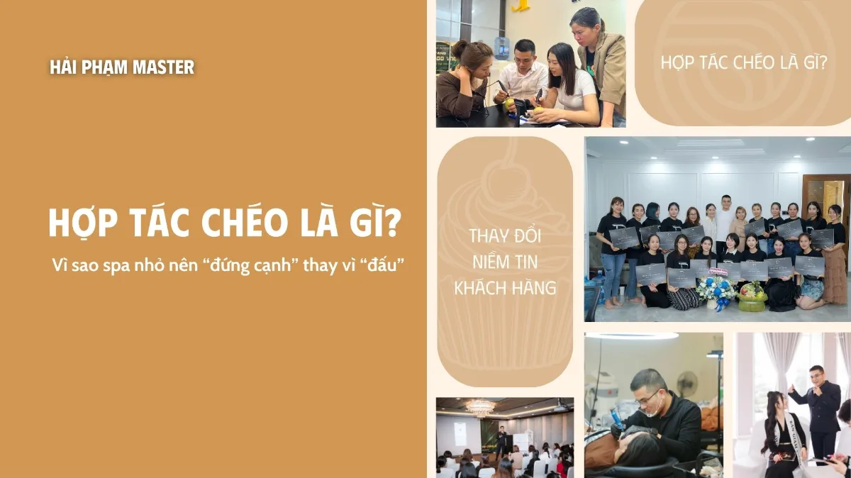Hợp tác chéo là gì? Vì sao spa nhỏ nên “đứng cạnh” thay vì “đấu”