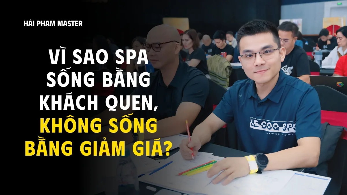 Vì sao spa sống bằng khách quen, không thể sống bằng giảm giá lâu dài?