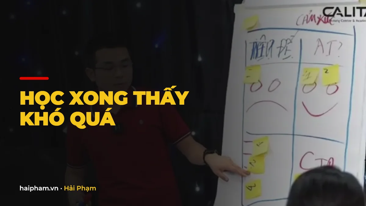 Học xong em thấy khó quá: gỡ từ đâu?